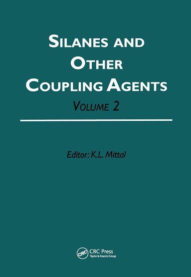 Kash L. Mittal - Silanes and Other Coupling Agents, Volume 2, Inbunden