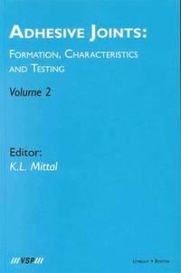 bokomslag Adhesive Joints: Formation, Characteristics and Testing