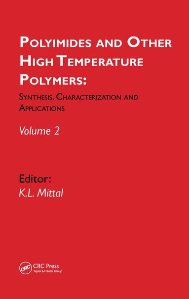 Kash L. Mittal - Polyimides and Other High Temperature Polymers: Synthesis, Characterization and Applications, volume 2, Inbunden