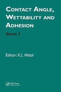 bokomslag Contact Angle, Wettability and Adhesion, Volume 3