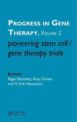 Roger Bertolotti, Keiyo Ozawa, H. Kirk Hammond - Pioneering Stem Cell/Gene Therapy Trials, Inbunden