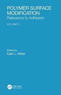 bokomslag Polymer Surface Modification: Relevance to Adhesion, Volume 3