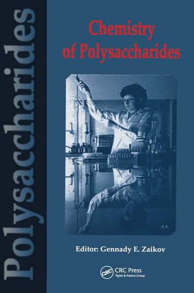 Gennady Zaikov - Chemistry of Polysaccharides, Inbunden