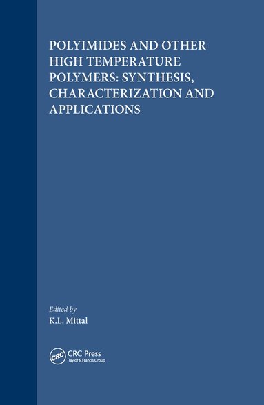 Kash L. Mittal - Polyimides and Other High Temperature Polymers: Synthesis, Characterization and Applications, Volume 3, Inbunden