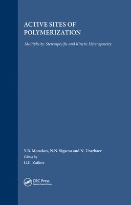 Gennady Zaikov, Yuri Monakov, Natalia Sigaeva, Vadim Urazbaev - Active Sites of Polymerization, Inbunden
