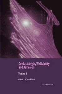 bokomslag Contact Angle, Wettability and Adhesion, Volume 4