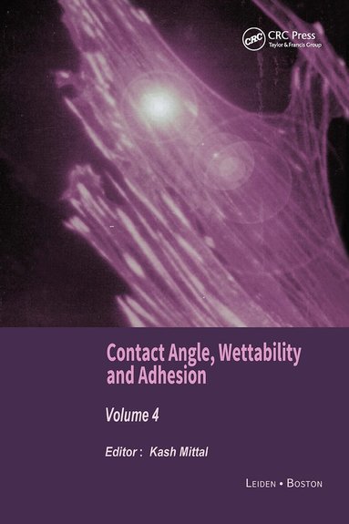 Kash L. Mittal - Contact Angle, Wettability and Adhesion, Volume 4, Inbunden