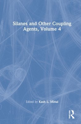 bokomslag Silanes and Other Coupling Agents, Volume 4