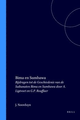 bokomslag Bima En Sumbawa: Bijdragen Tot de Geschiedenis Van de Sultanaten Bima En Sumbawa Door A. Ligtvoet En G.P. Rouffaer