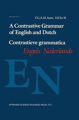 A Contrastive Grammar of English and Dutch / Contrastieve grammatica Engels / Nederlands 1