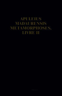 Danielle van Mal-Maeder - Apuleius Madaurensis Metamorphoses, Livre II, Inbunden