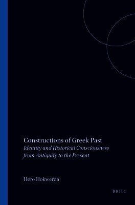 Hero Hokwerda - Constructions of Greek Past, Häftad