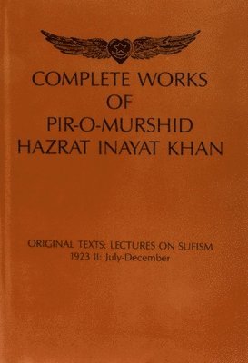 Complete Works of Pir-O-Murshid Hazrat Inayat Khan