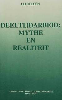 bokomslag Deeltijdarbeid: Mythe & Real.