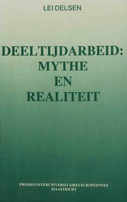 Deeltijdarbeid: Mythe & Real. 1