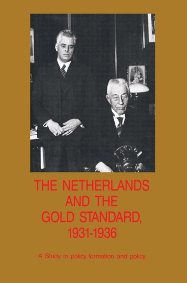 Richard T. Griffiths - Netherlands and the Gold Standard, 1931–1936, Häftad