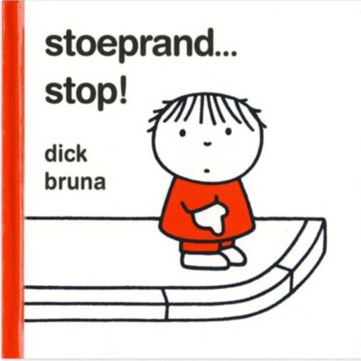 Dick Bruna - Trottoarkant...stanna! (Nederländska), Inbunden