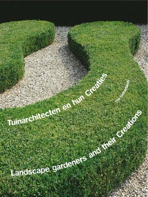 bokomslag Landscape Gardeners and Their Creations: the Netherlands