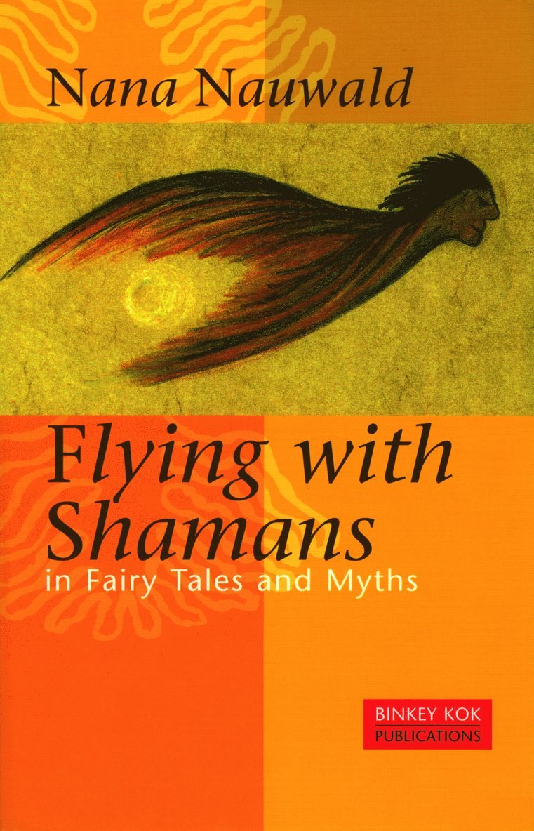 Flying with Shamans in Fairy Tales and Myths