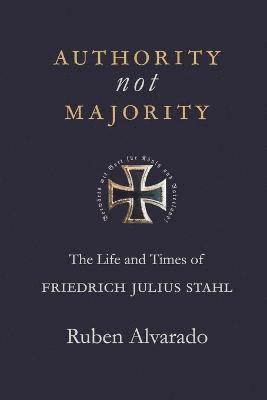 Ruben Alvarado - Authority Not Majority, Häftad