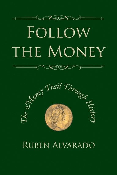 Ruben Alvarado - Follow the Money, Häftad