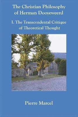 Pierre Marcel, Colin Wright - Christian Philosophy of Herman Dooyeweerd, Häftad