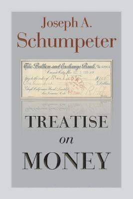 Joseph Alois Schumpeter, Fritz Karl Mann - Treatise on Money, Häftad