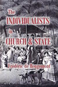 bokomslag The Individualists in Church and State
