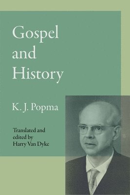 Klaas Johan Popma - Gospel and History, Häftad