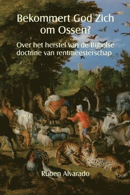 Ruben Alvarado - Bekommert God Zich om Ossen?, Häftad