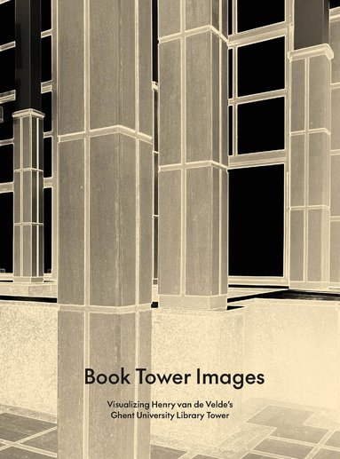 Steven Jacobs, Charlotte Dossche - Book Tower Images, Inbunden