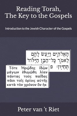 Reading Torah, the Key to the Gospels 1