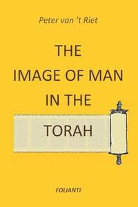 bokomslag The Image of Man in the Torah