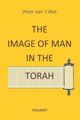 bokomslag The Image of Man in the Torah