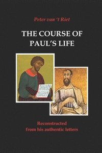 bokomslag The Course of Paul's Life