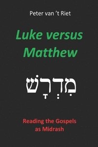 bokomslag Luke versus Matthew