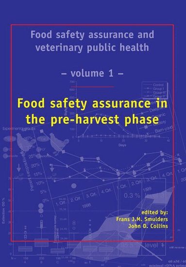 Frans J.M. Smulders, John D. Collins - Food safety assurance in the pre-harvest phase, Inbunden
