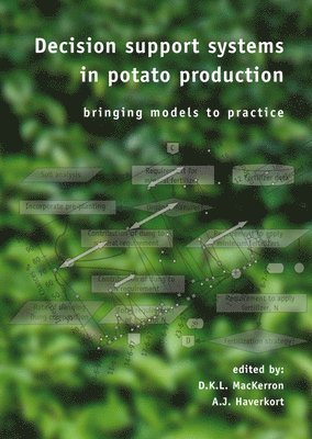 Decision Support Systems in Potato Production: Bringing Models to Practice