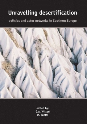 bokomslag Unravelling Desertification: Policies and Actor Networks in Southern Europe