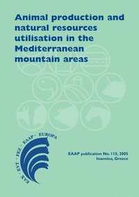 bokomslag Animal production and natural resources utilisation in the Mediterranean mountain areas