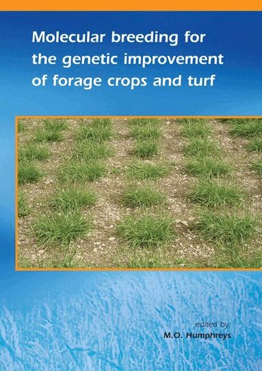 M. Humphreys - Molecular breeding for the genetic improvement of forage crops and turf, Häftad