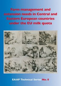 bokomslag Farm management and extension needs in Central and Eastern European countries under the EU milk quota system