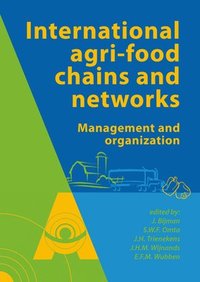 bokomslag International Agrifood Chains and Networks: Management and Organization