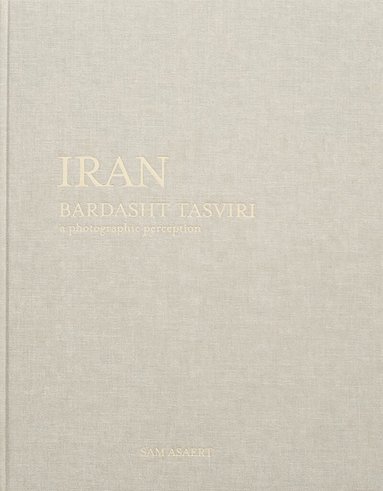 Sam Asaert - Iran, Bardasht Tasviri, Inbunden