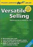 bokomslag Versatile Selling : Adapting Your Style so Customers Say "Yes!"