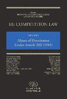 EU Competition Law, Volume V: Abuse of Dominance Under Article 102 TFEU 1