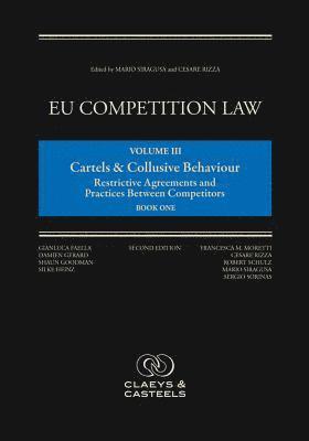 bokomslag EU Competition Law, Volume III: Cartels and Collusive Behaviour