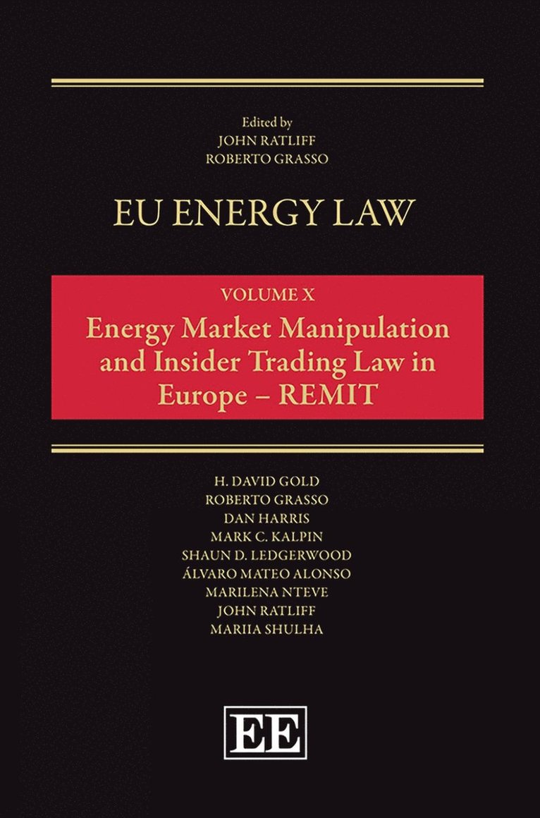 John Ratliff, Roberto Grasso - EU Energy Law Volume X: Energy Market Manipulation and Insider Trading Law in Europe – REMIT, Inbunden