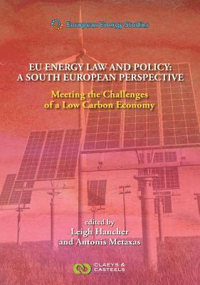 European Energy Studies, Volume XII: EU Energy Law and Policy: a South European Perspective 1