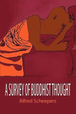 A Survey of Buddhist Thought 1